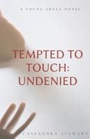 Tempted To Touch: Undenied B09GCJQSBL Book Cover