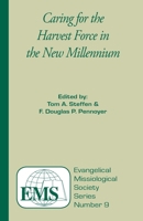 Caring for the Harvest Force in the New Millennium (Evangelical Missiological Society Series, No. 9) 0878083839 Book Cover