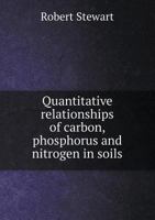Quantitative Relationships of Carbon, Phosphorus, and Nitrogen in Soils 1019003448 Book Cover