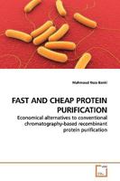 Fast and Cheap Protein Purification 3639154436 Book Cover