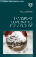 Transport Governance for a Future (Transport, Mobilities and Spatial Change) 1802201270 Book Cover