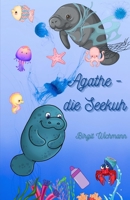 Agathe - die Seekuh 1523444991 Book Cover
