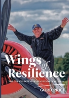 Wings of Resilience: The Ups and Downs of My 65 Years in Aviation 1990543146 Book Cover