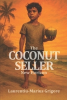 The Coconut Seller: New horizon B0F8R5BF72 Book Cover