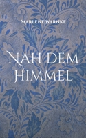 Nah dem Himmel 3751969454 Book Cover