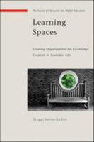 Learning Spaces: Creating Opportunities for Knowledge Creation in Academic Life 0335222307 Book Cover