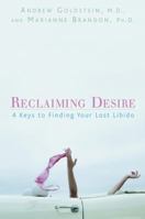 Reclaiming Desire: 4 Keys to Finding Your Lost Libido 1605298263 Book Cover