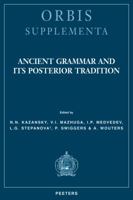 Ancient Grammar and Its Posterior Tradition 9042925760 Book Cover