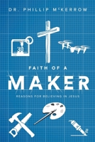 Faith Of A Maker 0975633112 Book Cover