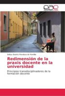Redimensión de la praxis docente en la universidad 6202163763 Book Cover