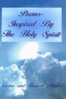 Poems- Inspired By The Holy Spirit 0759682720 Book Cover