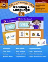 Take It to Your Seat Reading and Language Centers, Grade K 1609631137 Book Cover