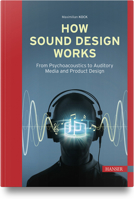 How Sound Design Works: From Psychoacoustics to Auditory Media and Product Design B0HDSGXMQM Book Cover