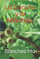 La Coru�a y la Atl�ntida. 1097207072 Book Cover