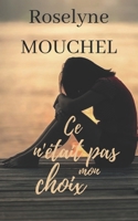 Ce n'était pas mon choix B09WHJ75D5 Book Cover