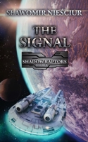 The Signal: Shadow Raptors; Volume 2 B0CKY3YWSN Book Cover