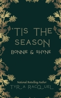 ‘Tis The Season: Bonnie & Shyne: Novella B0DS2FTYDZ Book Cover