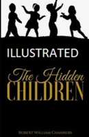 The Hidden Children Illustrated B093RLBMHB Book Cover