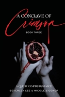 A Conclave of Crimson Book Three: A Queer Vampire Romance B0DZ6PKG1K Book Cover