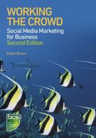 Working the Crowd: Social Media Marketing for Business 1780171269 Book Cover