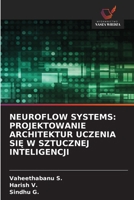 Neuroflow Systems: Projektowanie Architektur Uczenia SiE W Sztucznej Inteligencji (Polish Edition) 6630127323 Book Cover