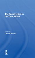 The Soviet Union in the Third World 0367296179 Book Cover