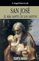 San José: El más Santo De los Santos 9876163213 Book Cover