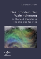 Das Problem der Wahrnehmung in Donald Davidsons Theorie des Geistes 3961468117 Book Cover