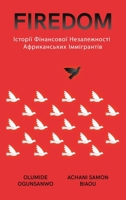 Firedom: Історії Фінансової ... 1088149715 Book Cover