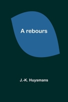A rebours (French Edition) 9357951288 Book Cover