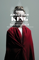 Our American King 0743267311 Book Cover