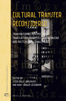Cultural Transfer Reconsidered : Transnational Perspectives, Translation Processes, Scandinavian and Postcolonial Challenges 9004443673 Book Cover