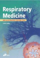 Respiratory Medicine: An Illustrated Colour Text 0443059497 Book Cover
