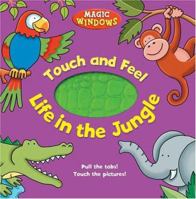 Life in the Jungle (Magic Windows Touch and Feel) 0762418435 Book Cover