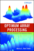 Detection, Estimation, and Modulation Theory, Optimum Array Processing 0471093904 Book Cover