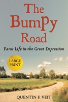 The Bumpy Road: Farm Life in the Great Depression B089M1HWHL Book Cover