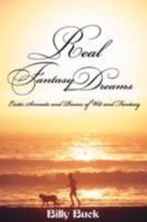 Real Fantasy Dreams: Erotic Sonnets and Poems of Wit and Fantasy 143891217X Book Cover
