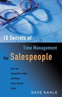 10 Secrets of Time Management for Salespeople: Gain the Competitive Edge and Make Every Second Count 1564146308 Book Cover