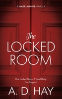 The Locked Room: A James Lalonde Novella 1916609023 Book Cover