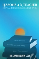 Lessons 4 A Teacher: Hope and Encouragement 4 You 1916964753 Book Cover