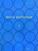 Mina Perhonen ? 4861007461 Book Cover