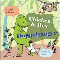 Chicken & Rex: Doppelganger B0GYFXPG83 Book Cover