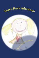 Suzy's Rock Adventure 1496198654 Book Cover