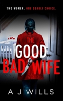 The Good Bad Wife B0H2L2PWDW Book Cover