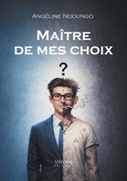 Maître de mes choix B0GZN51K35 Book Cover