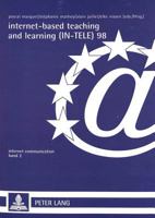 Internet-Based Teaching and Learning (In-Tele) 98: Proceedings of In-Tele 98- Actes Du Colloque In-Tele 98- In-Tele 98 Konferenzbericht 3631355572 Book Cover