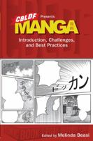 CBLDF Presents Manga: Introduction, Challenges, and Best Practices 1616552786 Book Cover