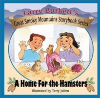 A Home for the Hamsters (Larry Burkett's Great Smoky Mountains Storybook Series) 0802409822 Book Cover
