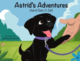 Astrid's Adventures: Astrid Gets A Job B0DYG436JL Book Cover