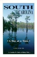 South Carolina, a Day at a Time 0878441263 Book Cover